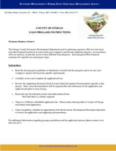 ECONOMIC DEVELOPMENT  EMPIRE ZONE  INDUSTRIAL DEVELOPMENT AGENCY 242 Main Street, Oneonta, NY 13820  Phone: ([removed]  Fax: ([removed]COUNTY OF OTSEGO LOAN PROGAMS INSTRUCTIONS