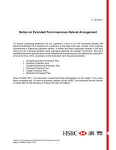 11 OctNotice on Extended Term Insurance Refund Arrangement To ensure continuing protection for our customers, some of our life insurance policies will become Extended Term Insurance if a premium is not paid when d