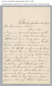 Letter from John Matthews to Morrison Foster, March 13, 1888 Foster Hall Collection, CAM.FHC[removed], Center for American Music, University of Pittsburgh. Letter from John Matthews to Morrison Foster, March 13, 1888 Fos