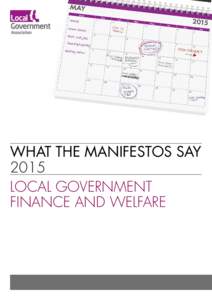 WHAT THE MANIFESTOS SAY 2015 LOCAL GOVERNMENT FINANCE AND WELFARE  INVESTING IN OUR NATION’S FUTURE: