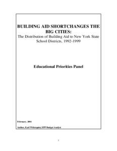 BUILDING AID SHORTCHANGES THE BIG CITIES: The Distribution of Building Aid to New York State School Districts, Educational Priorities Panel