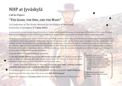NHP at Jyväskylä Call for Papers “THE GOOD, THE ONE, AND THE MANY” 1st Conference of The Nordic Network for the History of Philosophy, University of Jyväskylä, 5-7 June 2015