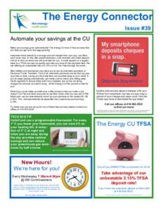 The Energy Connector Issue #39 Automate your savings at the CU Make your savings grow automatically! The Energy CU has 3 Free services that can help you get your nest egg growing! Automate funds directly to a savings acc