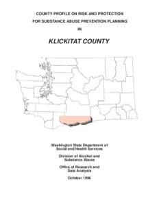 COUNTY PROFILE ON RISK AND PROTECTION FOR SUBSTANCE ABUSE PREVENTION PLANNING IN KLICKITAT COUNTY