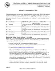 National Archives and Records Administration 700 Pennsylvania Avenue, NW Washington, DC[removed]National Personnel Records Center The National Personnel Records Center - Military Personnel Records (NPRC-MPR) is the re