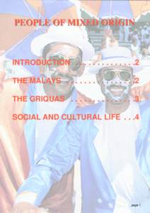 INTRODUCTION . . . . . . . . . . . . . .2 THE MALAYS . . . . . . . . . . . . . . . .2 THE GRIQUAS . . . . . . . . . . . . . . .3 SOCIAL AND CULTURAL LIFEpage 1