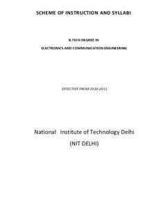 SCHEME OF INSTRUCTION AND SYLLABI  B.TECH DEGREE IN ELECTRONICS AND COMMUNICATION ENGINEERING  EFFECTIVE FROM[removed]