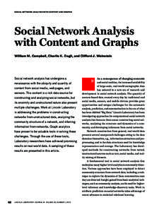 SOCIAL NETWORK ANALYSIS WITH CONTENT AND GRAPHS  Social Network Analysis with Content and Graphs William M. Campbell, Charlie K. Dagli, and Clifford J. Weinstein