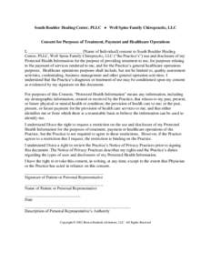 South Boulder Healing Center, PLLC  Well Spine Family Chiropractic, LLC  Consent for Purposes of Treatment, Payment and Healthcare Operations I, __________________________ [Name of Individual] consent to South Boulder