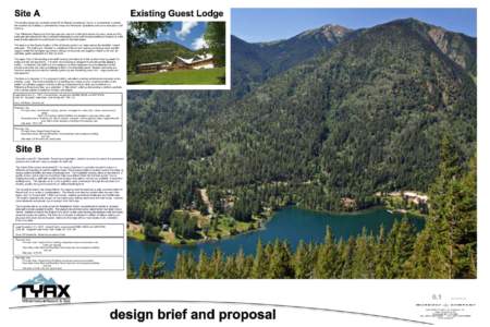 Site A  Existing Guest Lodge The existing lodge site currently zoned C4 for Resort Commercial Use is to be amended to permit the creation of a building to permanently house the Helicopter Operations and some accessory st