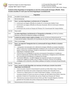 Le 19 novembre/November 19th, 2014 Pavillon Desmarais Building, 55 Laurier Avenue Est/East, DMS 12102, Ottawa Programme d’appui aux droits linguistiques Language Rights Support Program