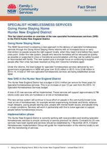 Fact Sheet March 2015 SPECIALIST HOMELESSNESS SERVICES Going Home Staying Home Hunter New England District