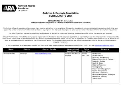 Archives & Records Association CONSULTANTS LIST CONSULTANTS LIST – Information (To be included on this list you must be a member of the Archives and Records Association) The Archives & Records Association office receiv