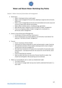 Water and Waste Water Workshop Key Points Session 1: Water resources preservation and management  Governance o Water is best governed as a public good