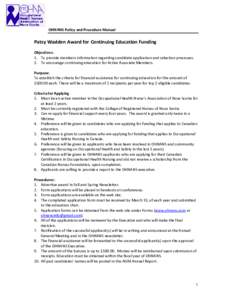 OHNANS Policy and Procedure Manual  Patsy Wadden Award for Continuing Education Funding Objectives: 1. To provide members information regarding candidate application and selection processes. 2. To encourage continuing ed