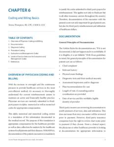 CHAPTER 6 Coding and Billing Basics Teresa Thompson, BS, CPC, CMSCS, CCC TABLE OF CONTENTS 1.	 Overview of Physician Coding and Billing