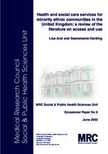 Medical Research Council Social & Public Health Sciences Unit Health and social care services for minority ethnic communities in the United Kingdom: a review of the
