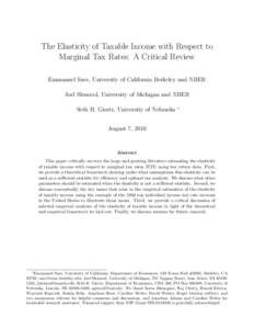 The Elasticity of Taxable Income with Respect to Marginal Tax Rates: A Critical Review Emmanuel Saez, University of California Berkeley and NBER Joel Slemrod, University of Michigan and NBER Seth H. Giertz, University of