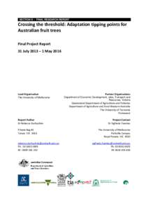 SECTION D – FINAL RESEARCH REPORT  Crossing the threshold: Adaptation tipping points for Australian fruit trees Final Project Report 31 July 2013 – 1 May 2016