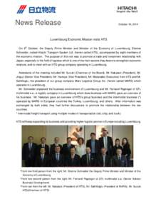 News Release  October 16, 2014 Luxembourg Economic Mission visits HTS On 9th October, the Deputy Prime Minister and Minister of the Economy of Luxembourg, Etienne