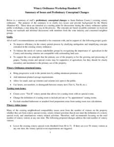 Winery Ordinance Workshop Handout #1 Summary of Issues and Preliminary Conceptual Changes Below is a summary of staff’s preliminary conceptual changes to Santa Barbara County’s existing winery ordinance. The purpose 