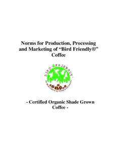 Normas para la produccin, el procesamiento y la comercializacin de caf bajo sombra 