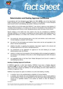 Determination and Dealing Approval Certificates In accordance with the Aboriginal Land Rights ActALRA), one of the New South Wales Aboriginal Land Council’s (NSWALC) functions is the approval of Local Aboriginal
