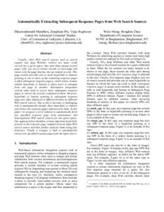 Automatically Extracting Subsequent Response Pages from Web Search Sources Dheerendranath Mundluru, Zonghuan Wu, Vijay Raghavan Center for Advanced Computer Studies Univ. of Louisiana at Lafayette, Lafayette, LA {dnm8925