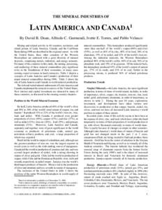 THE MINERAL INDUSTRIES OF  LATIN AMERICA AND CANADA1 By David B. Doan, Alfredo C. Gurmendi, Ivette E. Torres, and Pablo Velasco Mining and related activity in 40 countries, territories, and island groups of Latin America