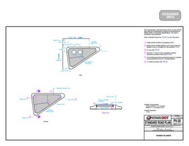 DESIGNER INFO After required signs have been placed, fill any unused holes for sign posts with Flowable Mortar meeting the requirements of Section 2506 of the Standard Specifications. This work is