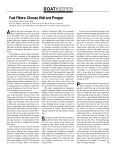 BOATKEEPER Fuel Filters: Choose Well and Prosper From Pacific Fishing, August 1998 By Terry Johnson, University of Alaska Sea Grant, Marine Advisory Program 4014 Lake Street, Suite 201B, Homer, AK 99603, ([removed], 