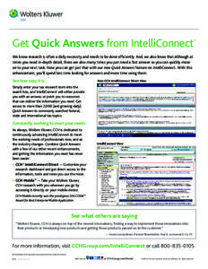 Get Quick Answers from IntelliConnect  ® We know research is often a daily necessity and needs to be done efficiently. And, we also know that although at times you need in-depth detail, there are also many times you jus
