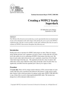 Technical Instrument Report WFPC2[removed]Creating a WFPC2 Yearly Superdark M. Richardson and J. Biretta September 26, 2005
