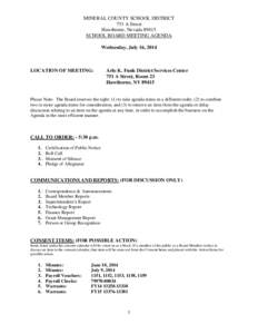 MINERAL COUNTY SCHOOL DISTRICT 751 A Street Hawthorne, NevadaSCHOOL BOARD MEETING AGENDA Wednesday, July 16, 2014