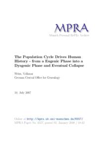 M PRA Munich Personal RePEc Archive The Population Cycle Drives Human History - from a Eugenic Phase into a Dysgenic Phase and Eventual Collapse