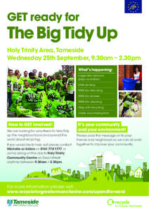 GET ready for  The Big Tidy Up Holy Trinity Area, Tameside Wednesday 25th September, 9.30am – 2.30pm What’s happening: