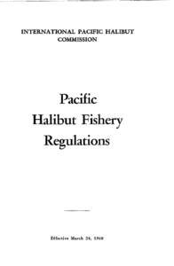 INTERNATIONAL PACIFIC HALmUT COMMISSION Pacific Halibut Fishery Regulations