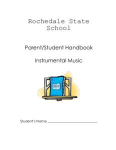 Rochedale State School Parent/Student Handbook Instrumental Music  Student’s Name _____________________________