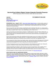 Service King Collision Repair Centers Expands Charlotte Presence Service King acquires Rock Hill Collision Center, adds two area locations CONTACT Britton Drown August 31, 2015