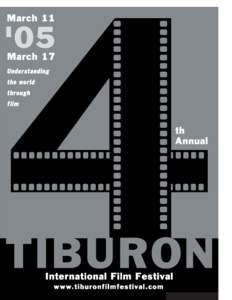 The Town of Tiburon and the City of Belvedere Welcome all ﬁlmmakers, attendees, and guests to the 4th Annual  Tiburon International Film Festival