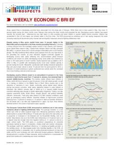 WEEKLY ECONOMIC BRIEF For more information, see our website www.worldbank.org/globaloutlook Gross capital flows to developing countries have rebounded from the sharp dip in February. While flows look to have eased in May