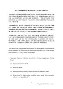 REGULATIONS FOR SUBSTITUTE SECURITIES THIS ENGLISH TEXT OF REGULATIONS IS ORIGINALLY PREPARED FOR THE JAPANESE TEXT AND THE JAPANESE TEXT HEREOF SHALL GOVERN FOR ALL PURPOSES AND IN ALL RESPECTS ． THIS ENGLISH TEXT INT