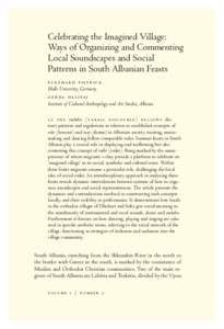 Celebrating the Imagined Village: Ways of Organizing and Commenting Local Soundscapes and Social Patterns in South Albanian Feasts eckehard pistrick Halle University, Germany