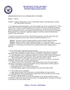 DEPARTMENT OF THE AIR FORCE HEADQUARTERS 11TH WING (AFDW) JOINT BASE ANDREWS, MARYLAND[removed]MEMORANDUM FOR VISUAL INFORMATION CUSTOMERS FROM: 11 WG/CC