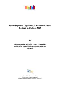 Survey Report on Digitisation in European Cultural Heritage Institutions 2012 by Natasha Stroeker and René Vogels, Panteia (NL) on behalf of the EUMERATE Thematic Network