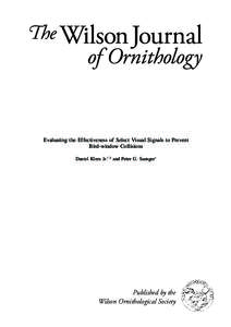 Evaluating the Effectiveness of Select Visual Signals to Prevent Bird-window Collisions Daniel Klem Jr.1,2 and Peter G. Saenger1 Published by the Wilson Ornithological Society