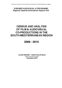 Census and analysis of film and audiovisual co-productions in the South Mediterranean Region  EUROMED AUDIOVISUAL III PROGRAMME Regional Capacity Development Support Unit  CENSUS AND ANALYSIS