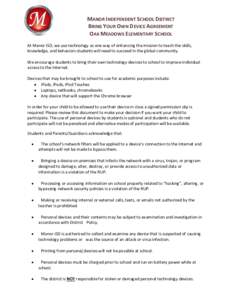 MANOR INDEPENDENT SCHOOL DISTRICT BRING YOUR OWN DEVICE AGREEMENT OAK MEADOWS ELEMENTARY SCHOOL At Manor ISD, we use technology as one way of enhancing the mission to teach the skills, knowledge, and behaviors students w