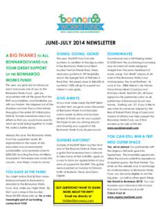 JUNE-JULY 2014 NEWSLETTER GOING, GOING, GONE! SOUNDWAVES  This year, the BWF had 3 on-site