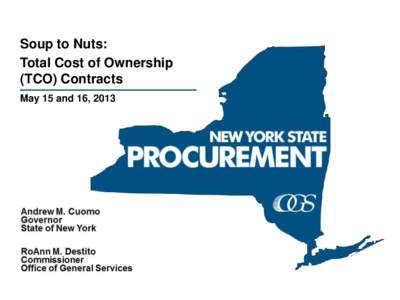Soup to Nuts: Total Cost of Ownership (TCO) Contracts May 15 and 16, 2013  Soup to Nuts: TCO
